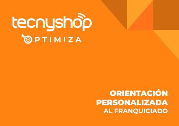 TECNYSHOP IMPULSA ENTRE SUS FRANQUICIADOS LA HERRAMIENTA `TECNYSHOP OPTIMIZA`