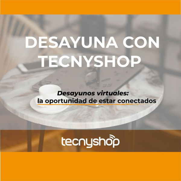 LA CADENA DE FRANQUICIAS TECNYSHOP  PONE EN MARCHA LOS DESAYUNOS TIC