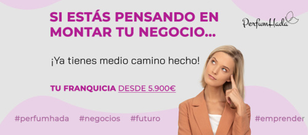 Emprender sin riesgos-  emprende con franquicia PerfumHada