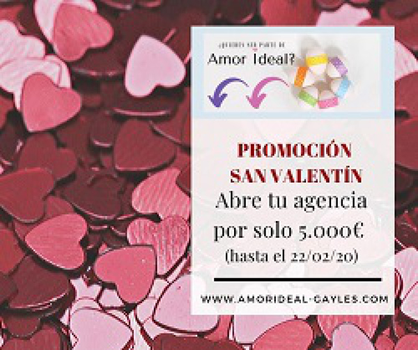 Precio Promoción hasta el 22/02/20: ahora por solo 5.000€ franquicia Amor Ideal Gayles ofrece un modelo de negocio profesional, Sin gastos fijos, Sin Royalties, Sin local ni letra pequeña.