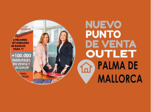 ¡Más presencia de la franquicia Outlet de Viviendas en Baleares!