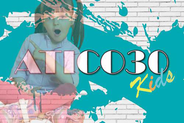 EL KNOW-HOW DE ATICO30 KIDS