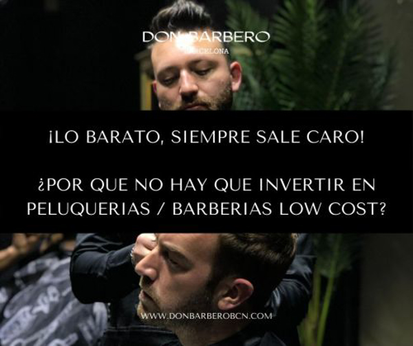¿Por qué no hay que invertir en peluquerias / barberias de low cost e invertir en barberías de alto nivel?
