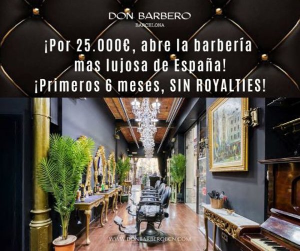 ¡PRIMEROS 6 MESES SIN ROYALTIES! ¡Franquicias Don Barbero por solo 25.000€!
