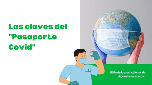 Las claves para entender el “Pasaporte Covid”