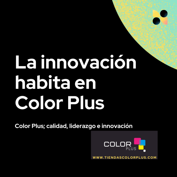 La innovación habita en la franquicia Color Plus