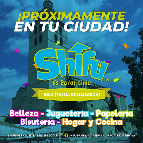 ¡Próximamente gran apertura de franquicia!  Shifu es Baratísimo en Inca (Palma de Mallorca)