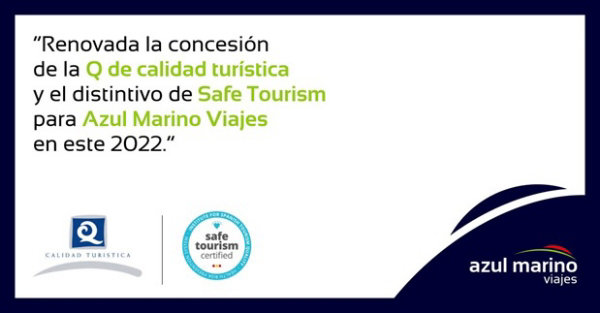 La franquicia Azul Marino Viajes ha renovado la concesión de la Q de calidad turística y el distintivo de Safe Tourim en este 2022