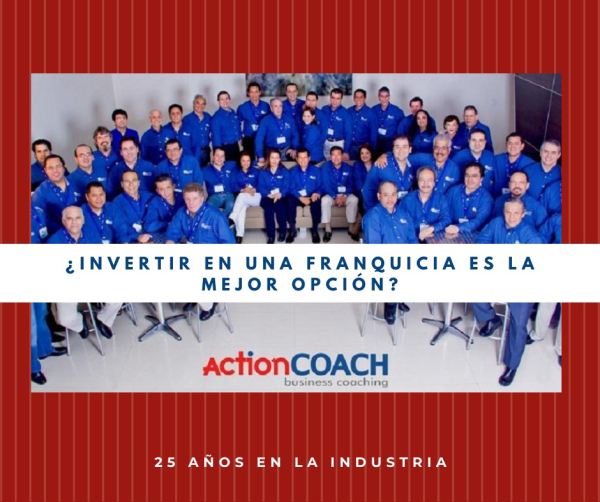 Franquicia ActionCoach: ¿Tener mi propio negocio o adquirir una franquicia?