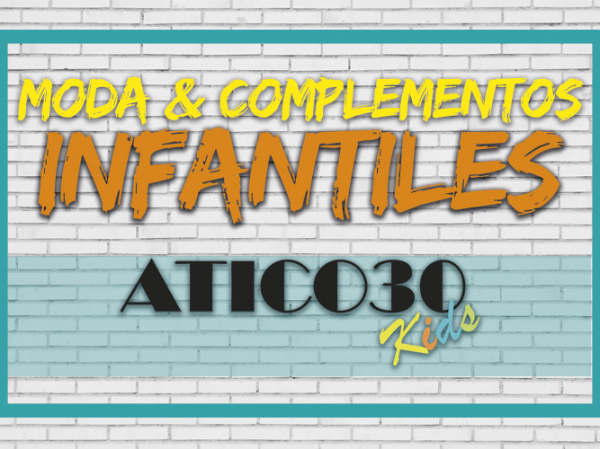 ATICO30 KIDS- MODA Y COMPLEMENTOS INFANTILES