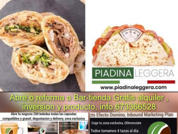 Abre tu piadineria y zona distribución cafés y tes, éxito garantizado siguiendo plan 36.