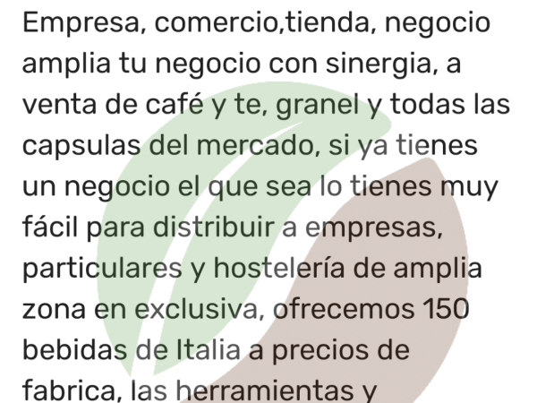 Divide negocio, sea en empresa, tienda, casa y hazte distribuidor de zona exclusivo de café y te, 150 bebidas de Italia con todas las capsulas y granel