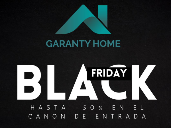 Llega el Black Friday a la franquicia Garanty Home.