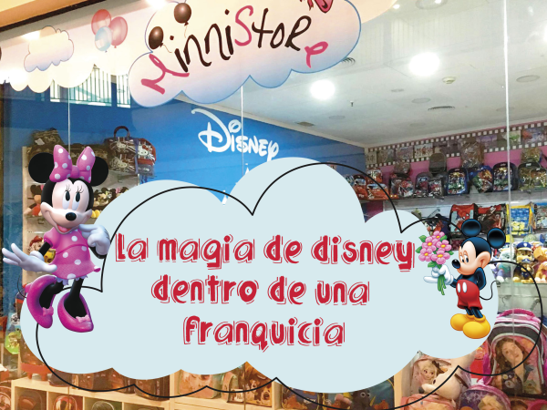 La magia de Disney dentro de una franquicia Minnistore