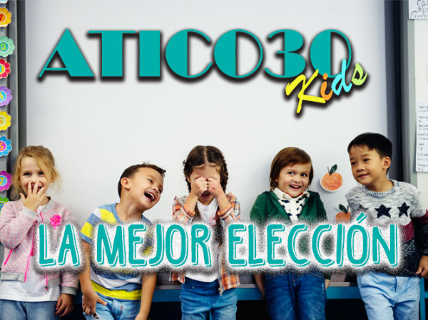 Ático30 Kids, La mejor elección para emprender.
