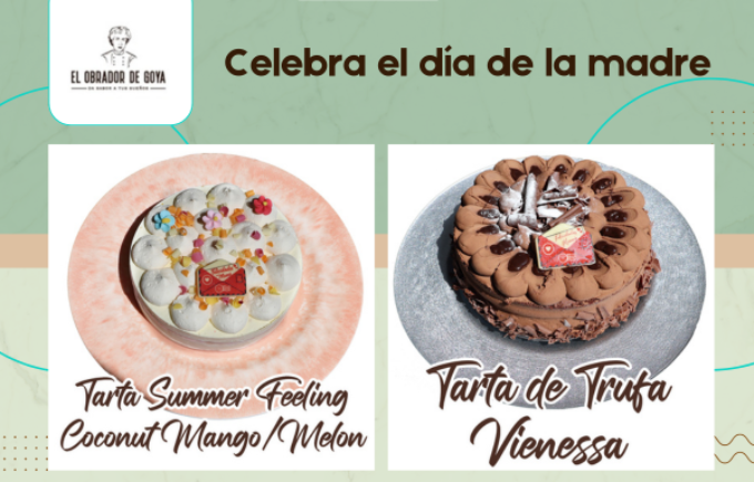 El Obrador de Goya presenta dos tartas exclusivas  para celebrar el Día de la Madre