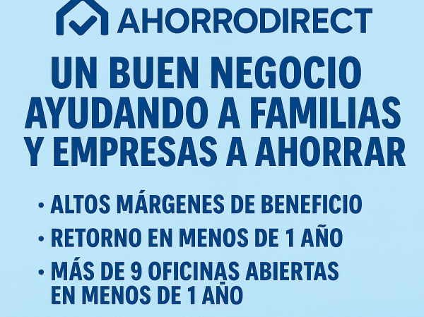 Fanquicia AhorroDirect: un negocio rentable que ayuda a familias y empresas a mejorar su calidad de vida