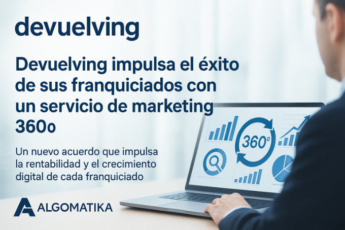 La franquicia Devuelving firma un acuerdo estratégico con Algomatika