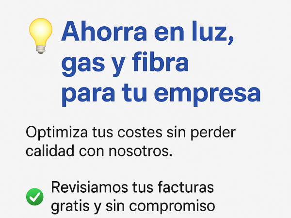 Ahorra en luz, gas y fibra: la decisión inteligente para tu empresa   En un entorno donde los costes energéticos y de telecomunicaciones aumentan constantemente,    