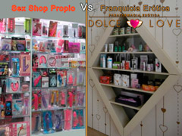 Sex shop propio Vs franquicia de Parafarmacias Eróticas Dolce Love 