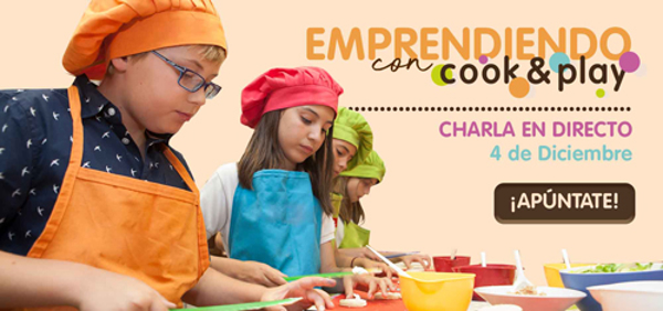La franquicia Cook & Play explicará su modelo de negocio en directo