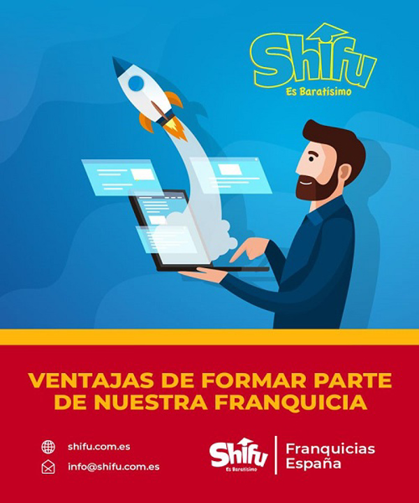 ¿Aún no conoces las ventajas de formar parte de nuestra franquicia Shifu es Baratísimo?
